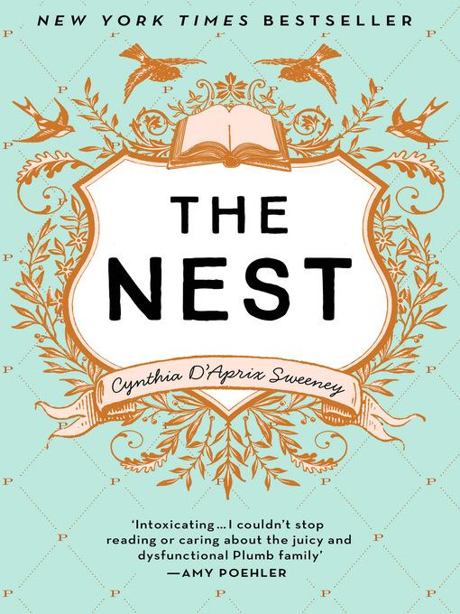 Title details for The Nest by Cynthia D'Aprix Sweeney - Available